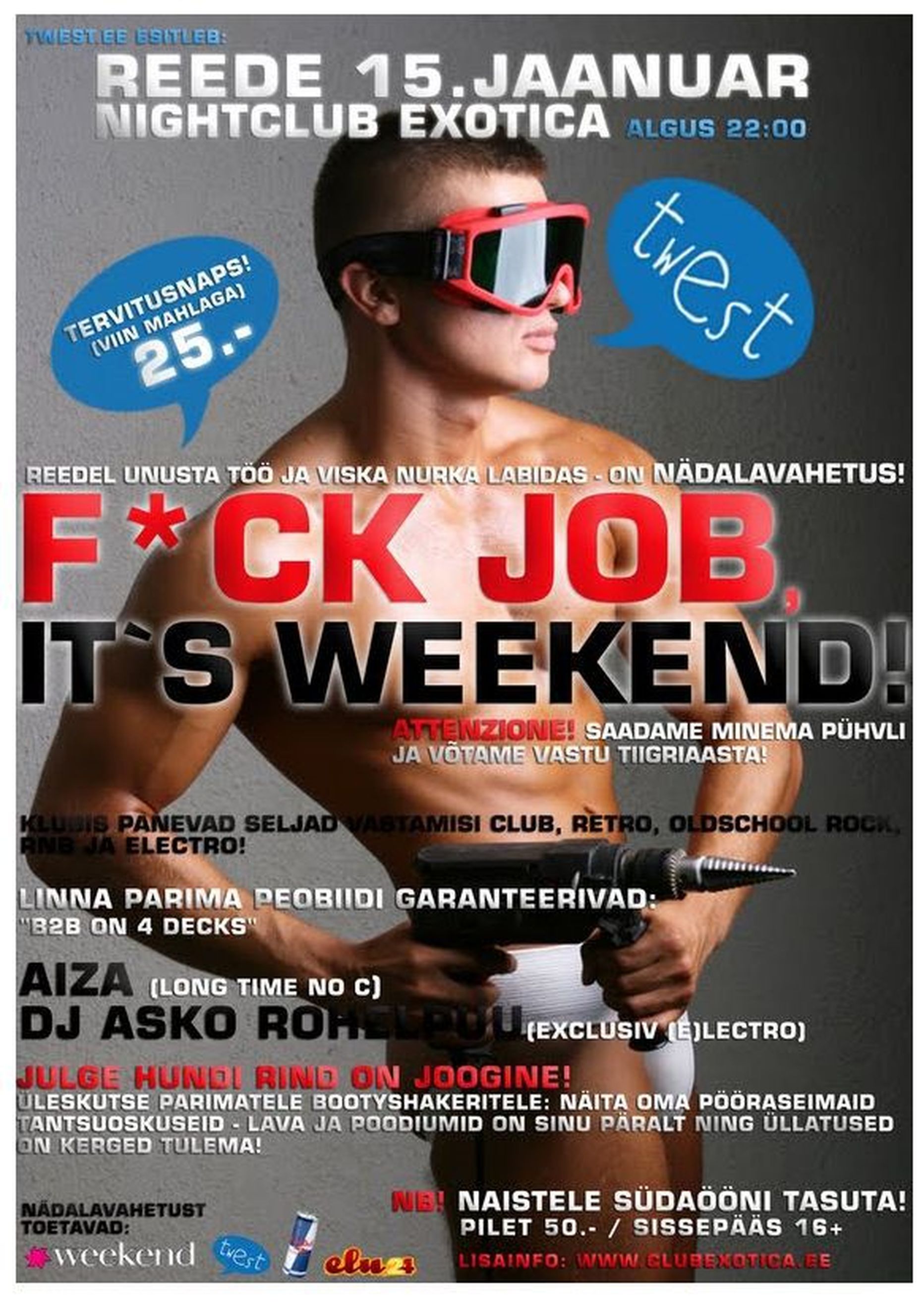 F*ck job, it's weekend! pidu juba sel nädalavahetusel klubis Exotica