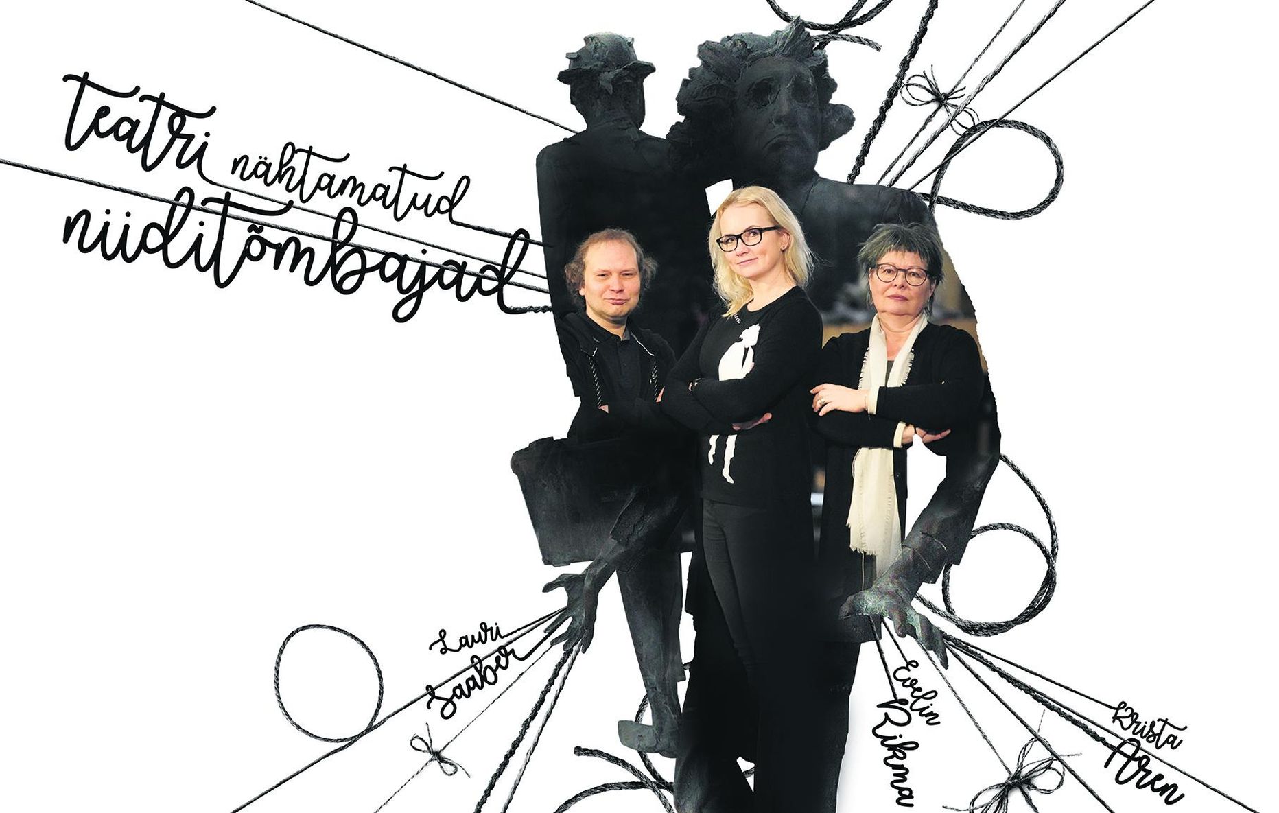 Teatri nähtamatud niiditõmbajad – kirjandustoimetaja Lauri Saaber, turundusspetsialist Evelin Rikma ja peakunstnik Krista Aren.