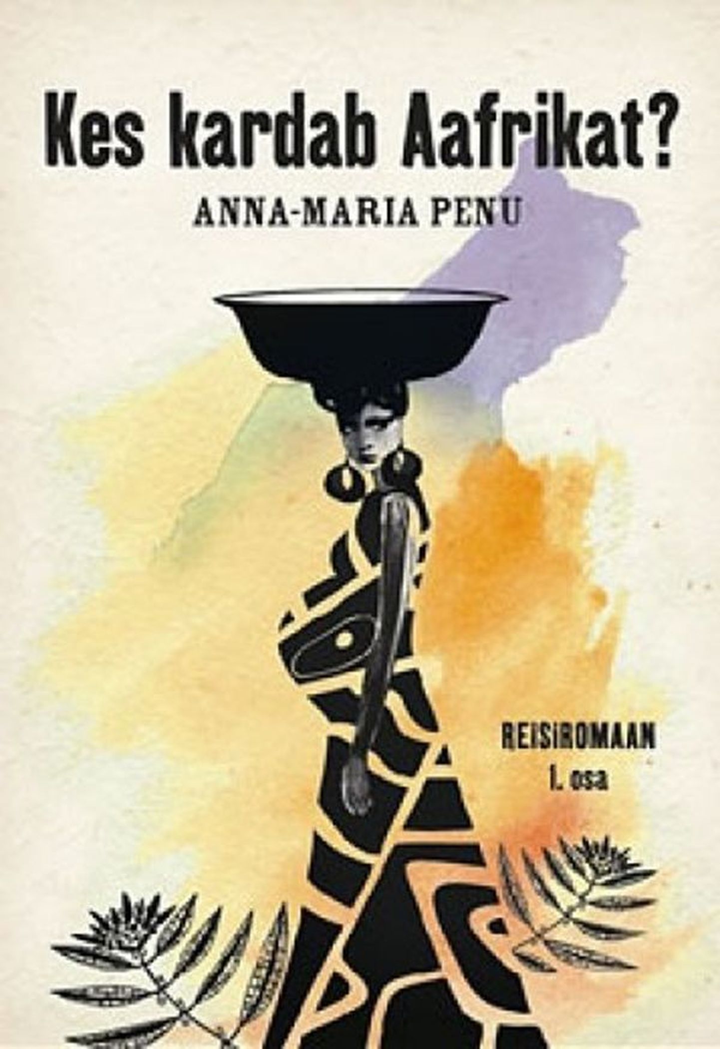 Raamat
Anna-Maria Penu
Kes kardab Aafrikat?
Reisiromaan, 
1. osa 
Petrone Print 2011, 168 lk