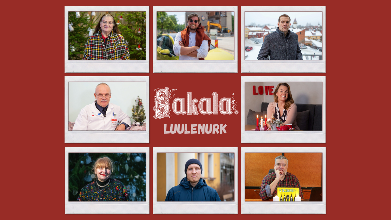 Jõulude puhul kirjutasid Sakalale jõululuuletuse (vasakult paremale alustades ülevalt) Alli Laande, Estoni Kohver, Margus Sass, Mati Kallas, Merit Berzin, Helmen Kütt, Rasmus Ots ja Harri Juhani Aaltonen.