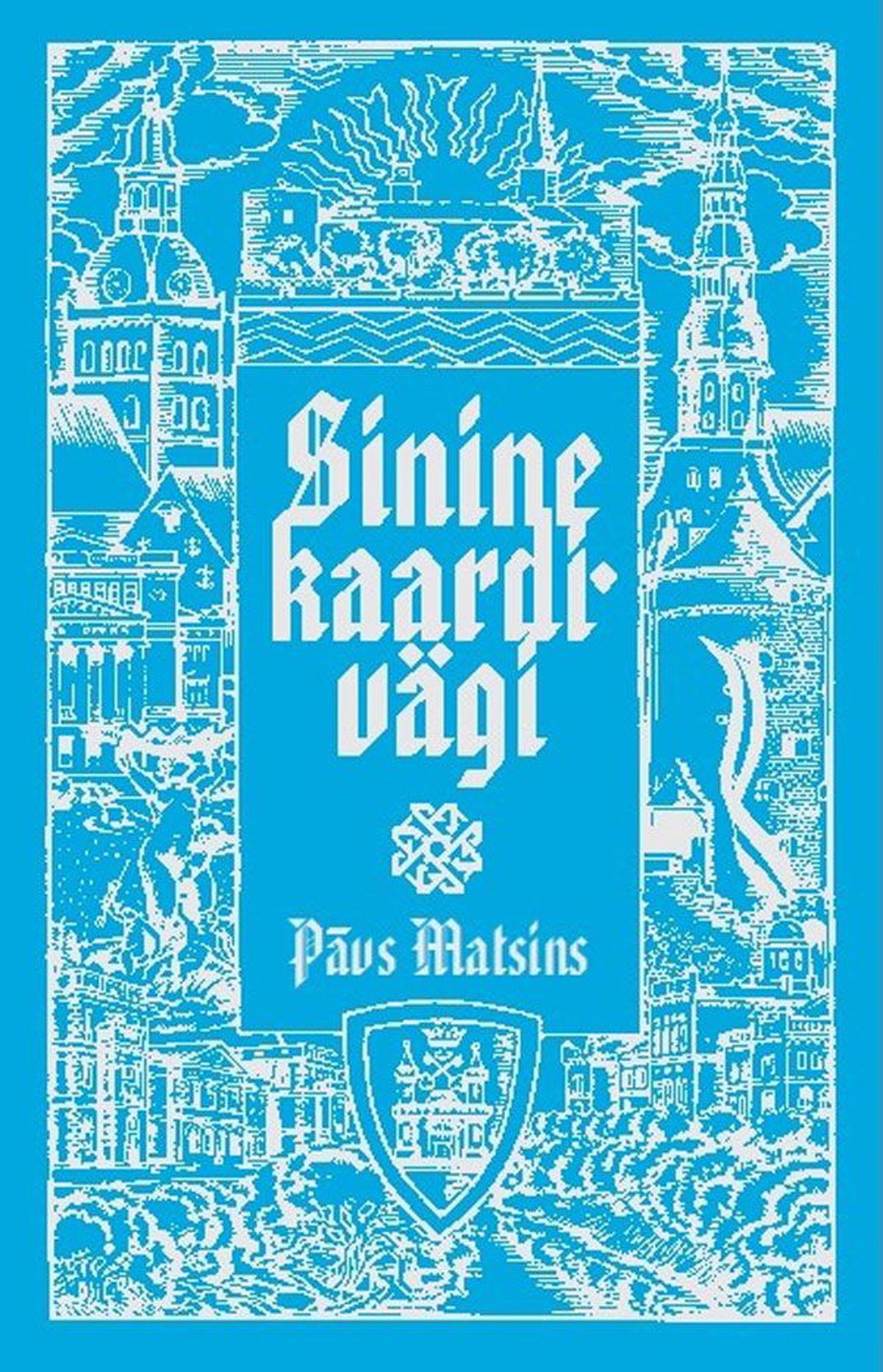 Raamat
Paavo Matsin 
«Sinine kaardivägi»
Lepp ja Nagel, 2013, 103 lk