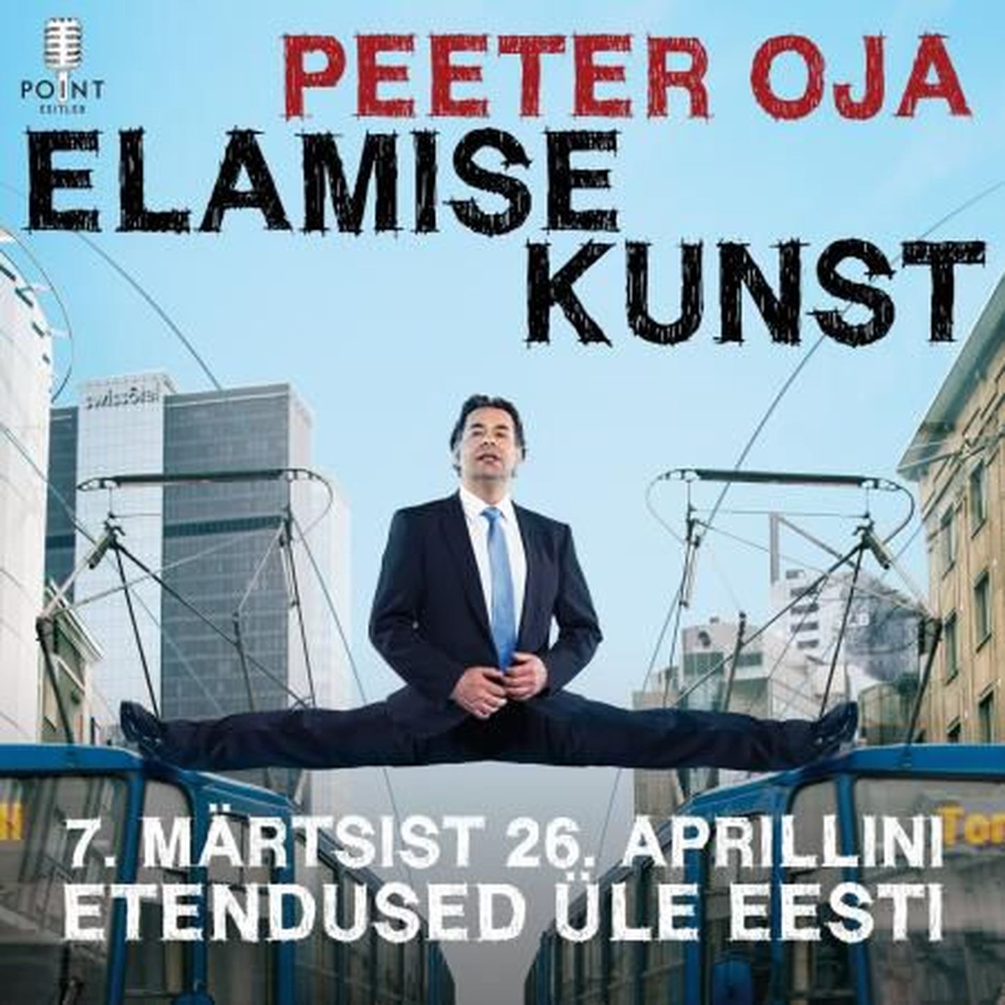 Peeter Oja stand-up turnee «Elamise Kunst» plakat
