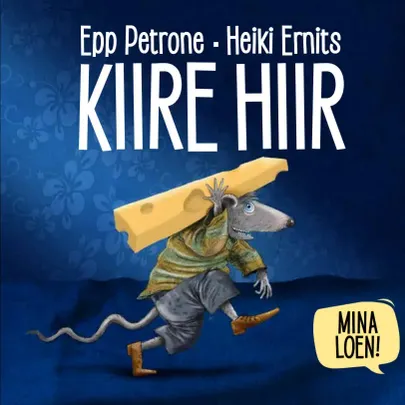 Epp PEtrone, «Kiire hiir».