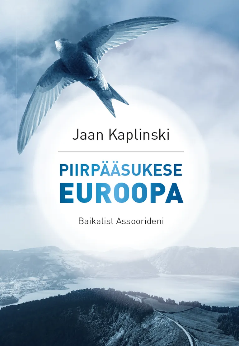 Jaan Kaplinski "Piirpääsukese Euroopa".