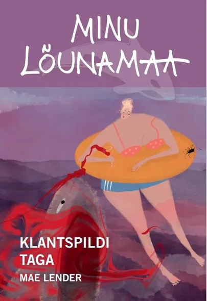 «Minu lõunamaa. Klantspildi taga» Mae Lender