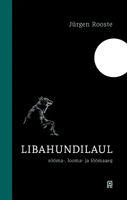 Jürgen Rooste, «Libahundilaul».