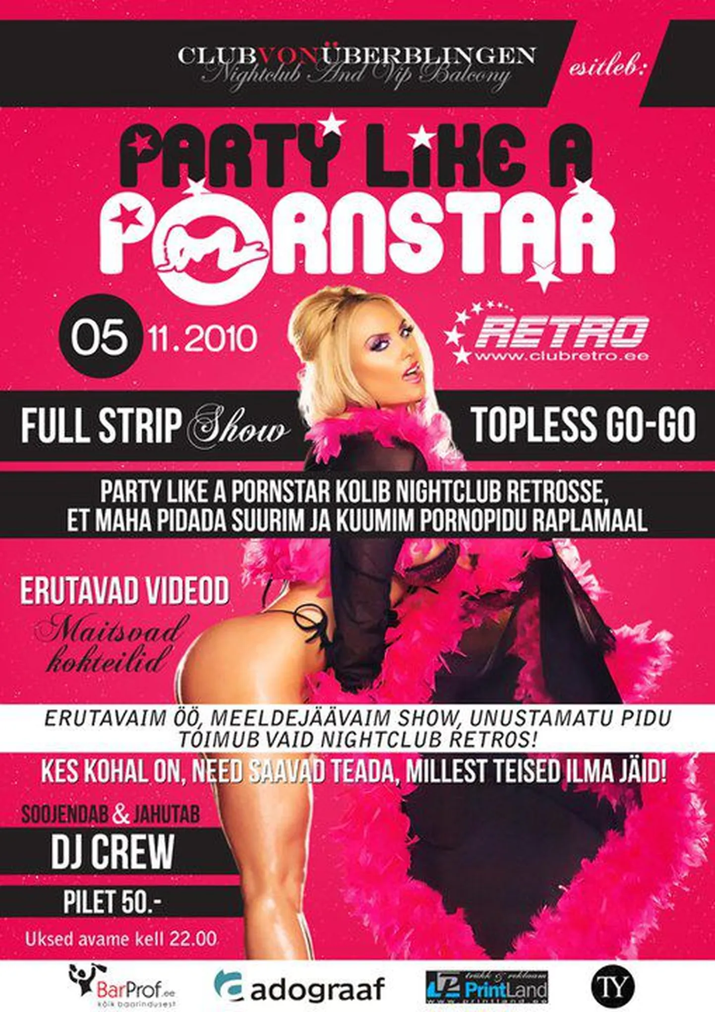 Party like a Pornstar kolib üheks õhtuks nightclub Retrosse