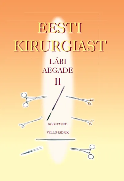 «Eesti kirurgiast läbi aegade» teise osa esikaas.