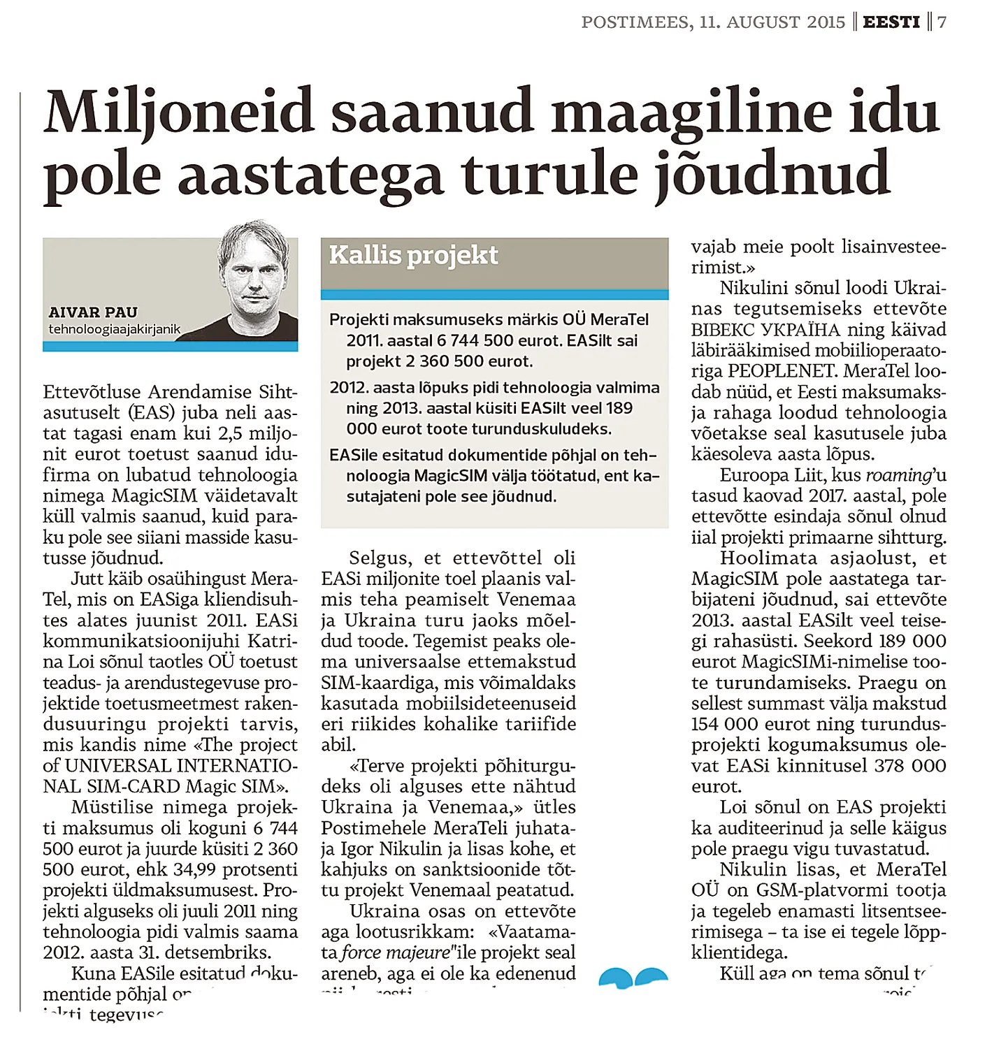 Postimehes mullu ilmunud artikli põhjal hakkas EAS uurima, mille peale on MeraTel OÜ kulutanud riigilt saadud miljonid.