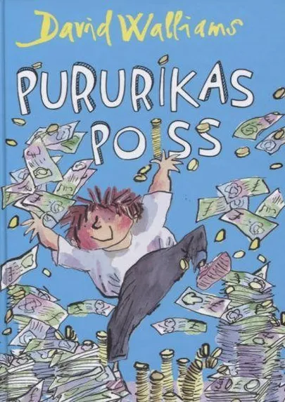 David Walliams «Pururikas poiss». Illustreerinud Tony Ross, tõlkinud Maria Lepik.