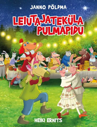 Janno Põldma ja Heiki Ernits, «Leiutajateküla pulmapidu».