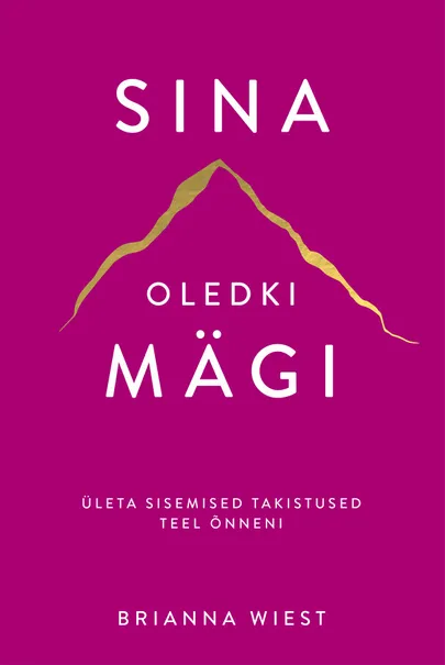 Brianna Wiest, «Sina oledki mägi».