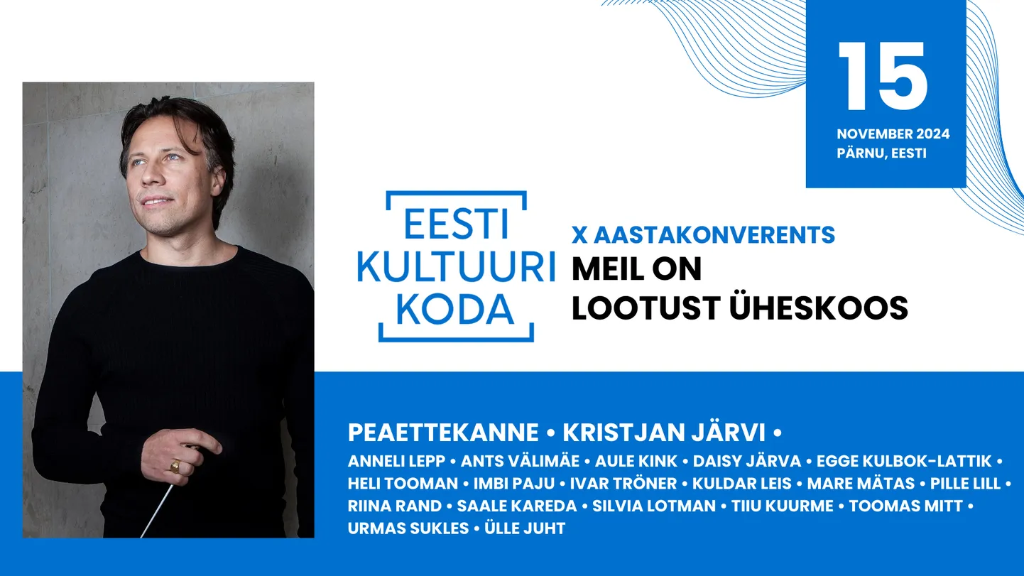 Kristjan Järvi teeb Eesti Kultuuri Koja X aastakonverentsil peaettekande teemal «Julgus olla vaba»