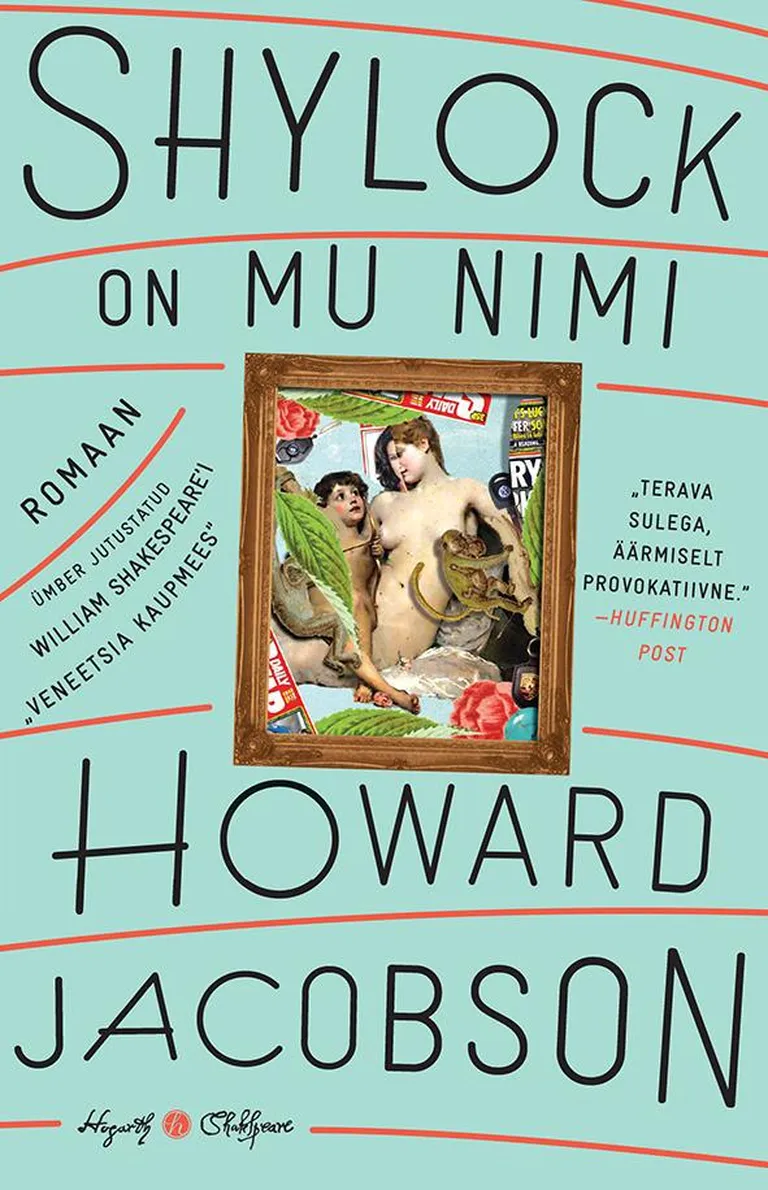 Howard Jacobson, «Shylock on mu nimi. Ümber jutustatud «Veneetsia kaupmees»».