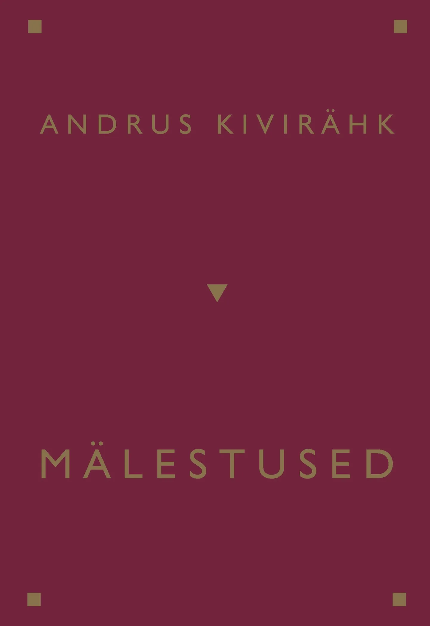 Andrus Kiviräha "Mälestused" avab asjade hingeelu.