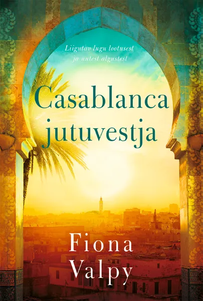 Fiona Valpy, «Casablanca jutuvestja».