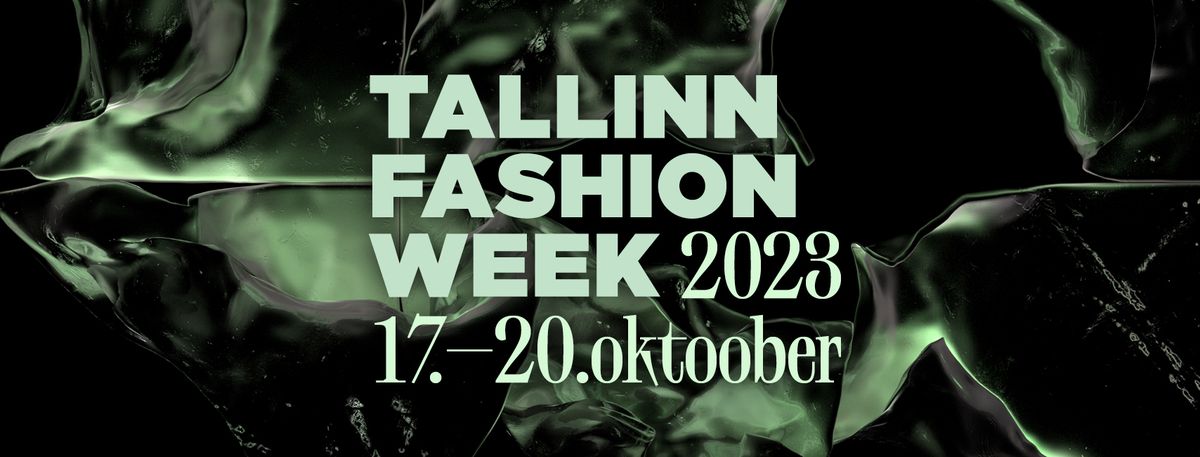 Tallinn Fashion Week 2023 sügis toimub Kultuurikatlas 17.–20.oktoobrini. Piletid Fientast.