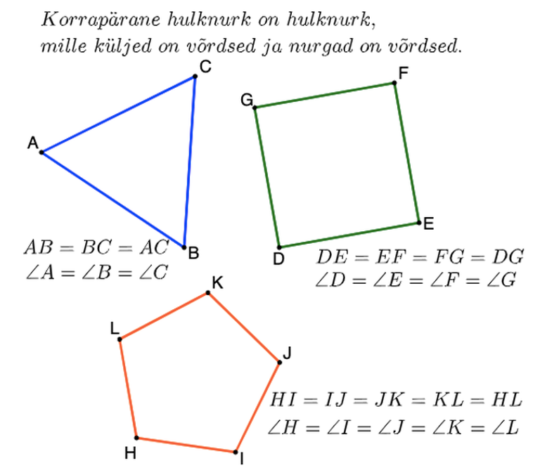 Korrapärane hulknurk on hulknurk, mille küljed on võrdsed ja nurgad on võrdsed.