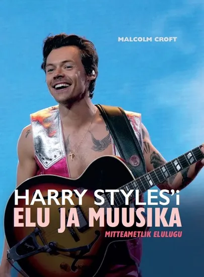 Malcolm Croft, «Harry Styles’i elu ja muusika».