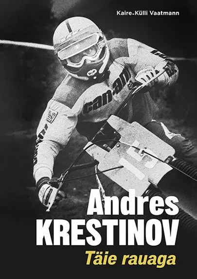 Kaire-Külli Vaatmann, «Andres Krestinov. Täie rauaga».