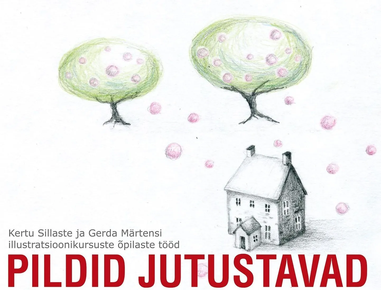 Noorte illustraatorite näituse "Pildid jutustavad" plakat.
