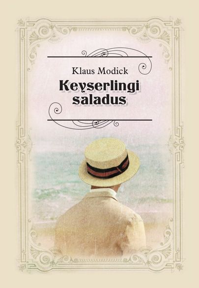 Klaus Modick «Keyserlingi saladus».