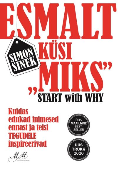 Simon Sinek, «Esmalt küsi «Miks?»».