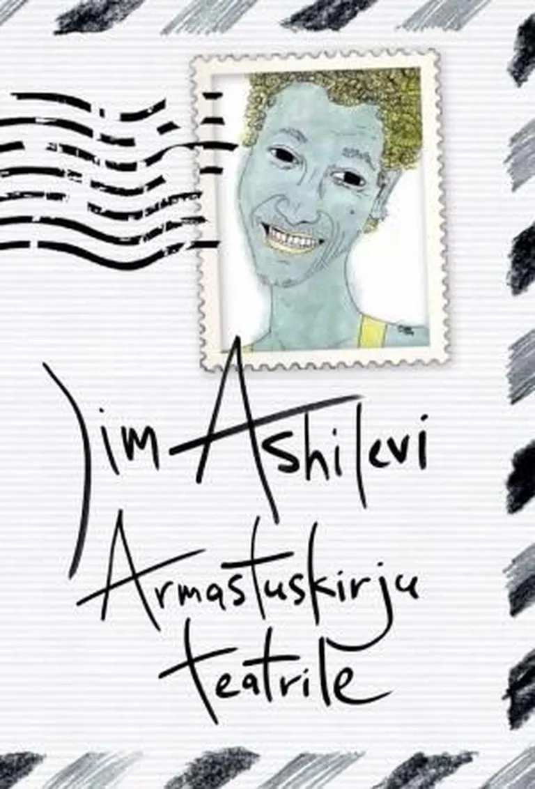 JIM ASHILEVI "Armastuskirju teatrile"