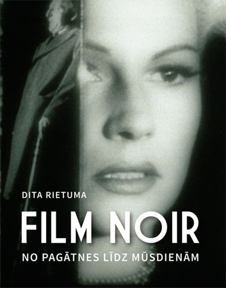 Film Noir. No pagātnes līdz mūsdienām 