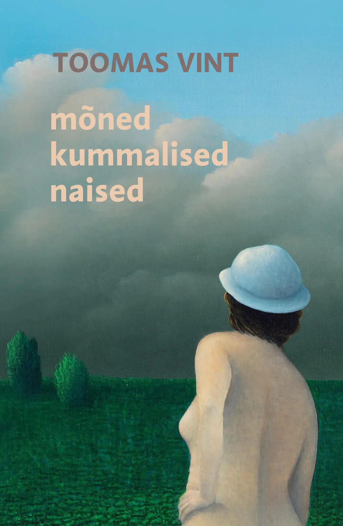 Toomas Vint "Mõned kummalised naised"
