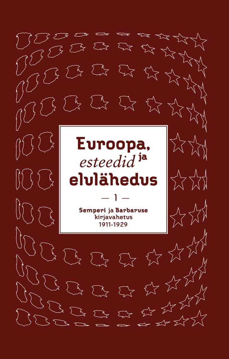 «Euroopa, esteedid ja elulähedus: Semperi ja Barbaruse kirjavahetus 1911–1940»