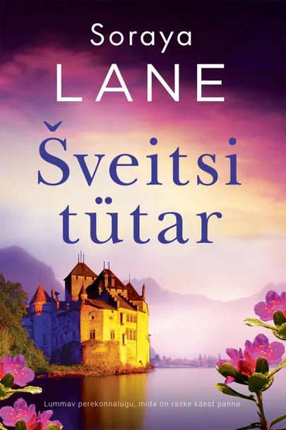 Soraya Lane, «Šveitsi tütar».