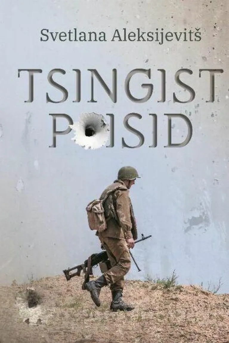 Svetlana Aleksijevitš, «Tsingist poisid». FOTO: