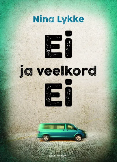 Nina Lykke, «Ei ja veelkord ei».