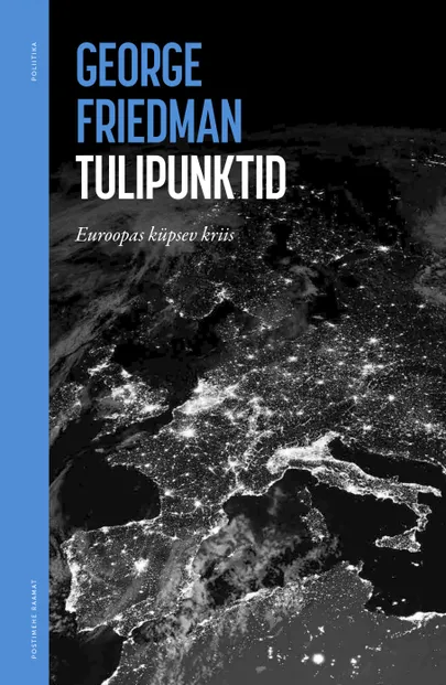 George Friedman «Tulipunktid».
