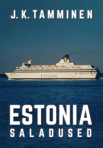 J.K Tamminen, «Estonia saladused».