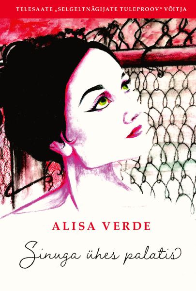 Alisa Verde, «Sinuga ühes palatis».