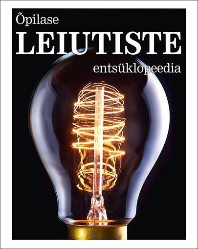 «Õpilase leiutiste entsüklopeedia». Toimetanud: Eda Posti ja Anu Sillaots.