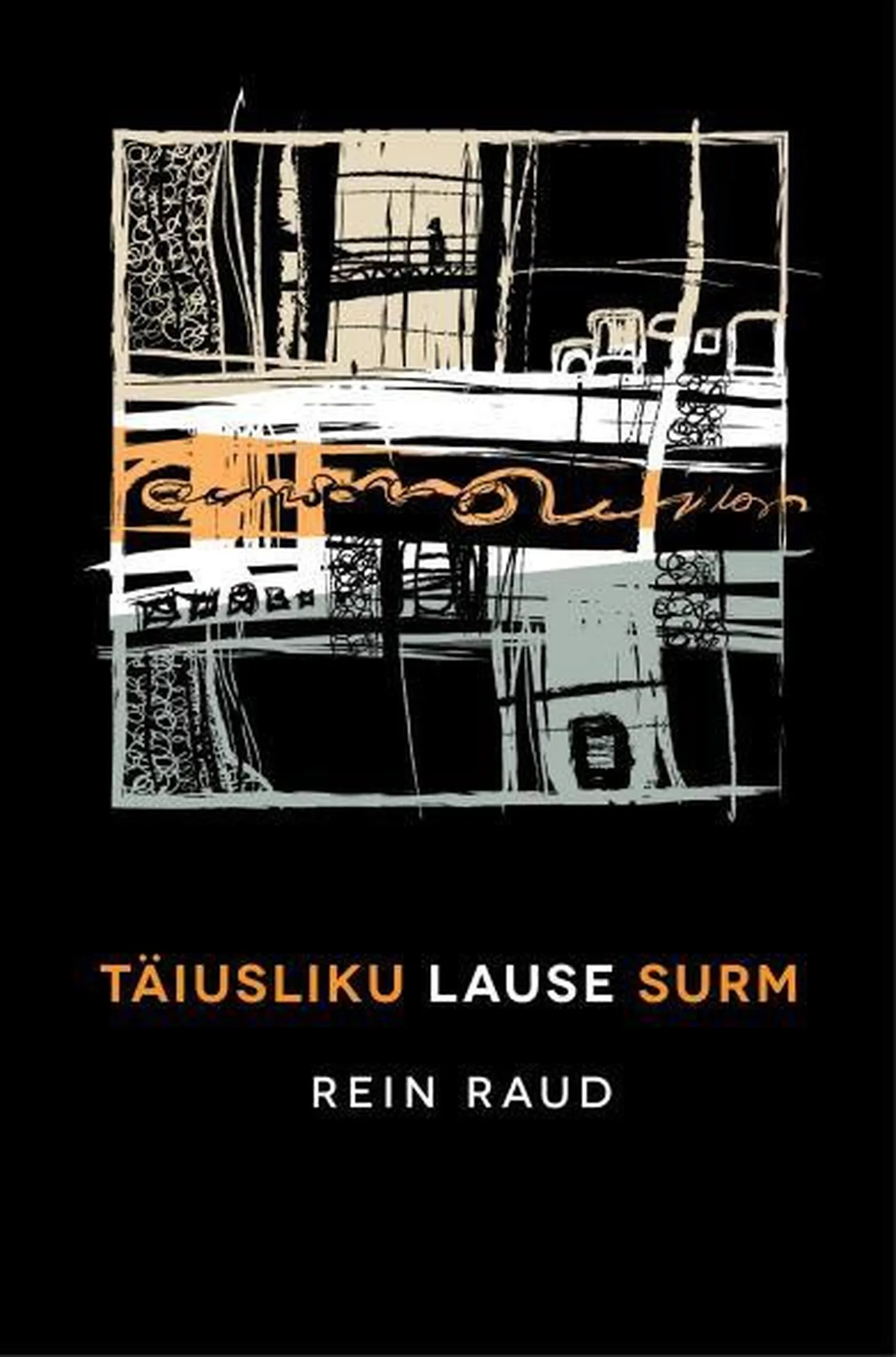 Rein Raud «Täiusliku lause surm»