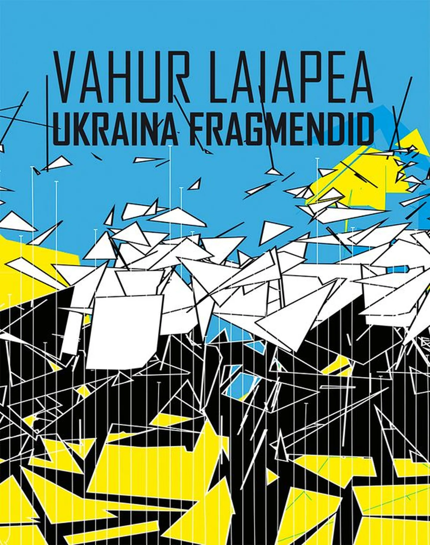 «Ukraina fragmendid» on teine Ukraina-teemaline raamat Vahur Laiapealt.