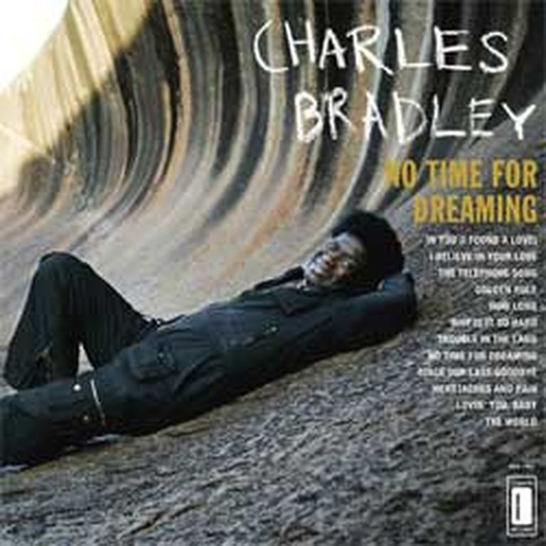 Charles Bradley "No Time for Dreaming" 