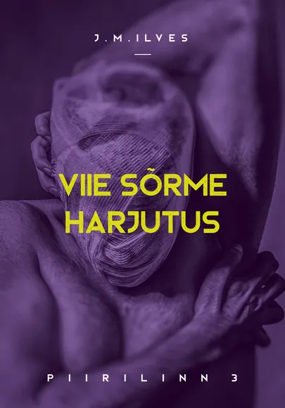 J. M. Ilves «Viie sõrme harjutus».