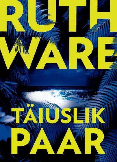 Ruth Ware, «Täiuslik paar».