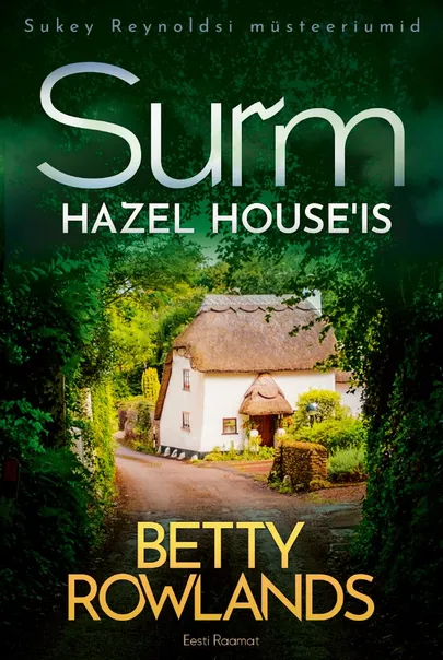 Betty Rowlands, «Surm Hazel House'is».