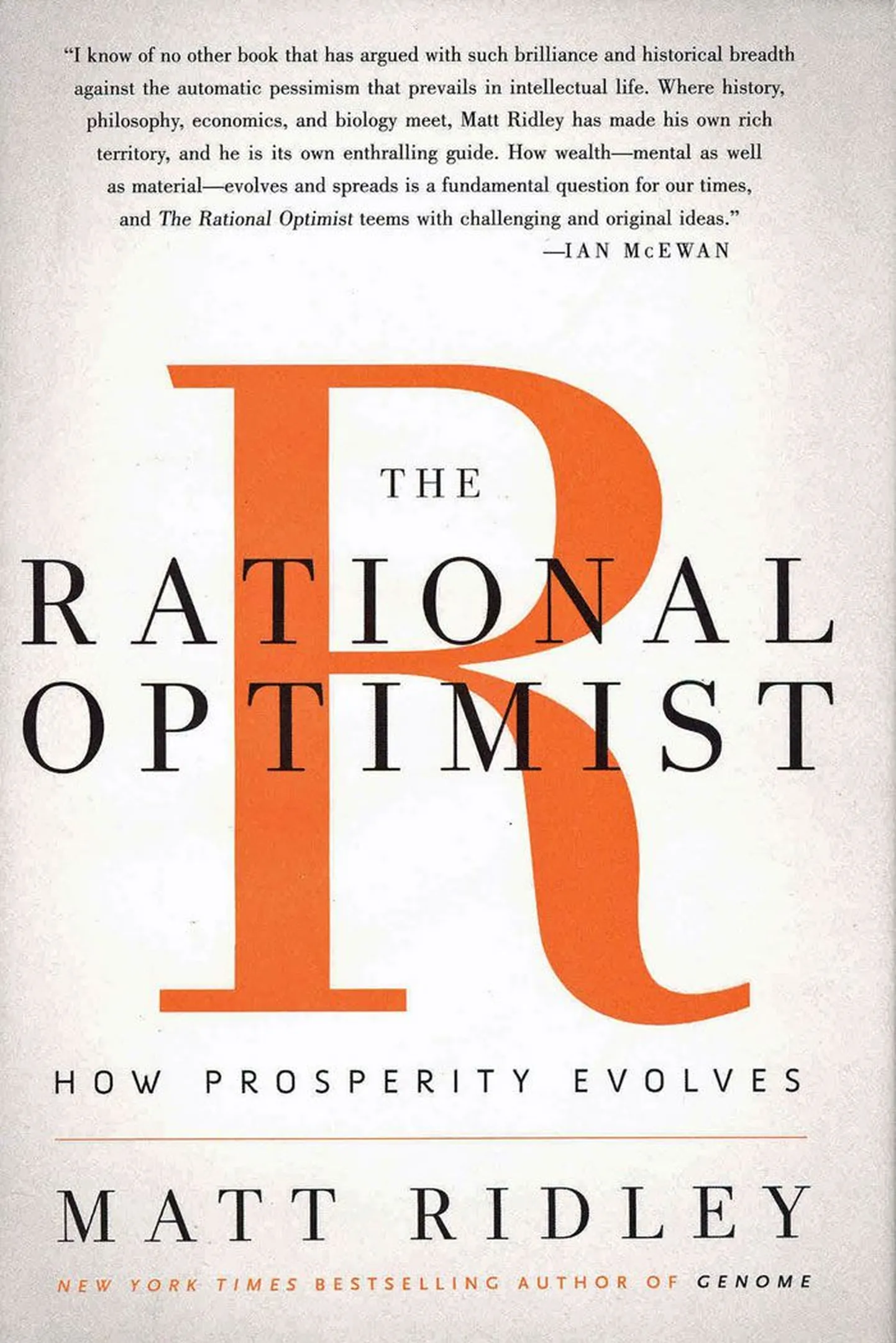 Raamat
Matt Ridley
«The Rational Optimist: How Prosperity Evolves»
Harper-Collins, 2010