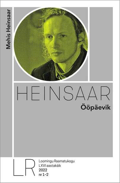 Mehis Heinsaar, «Ööpäevik». FOTO: