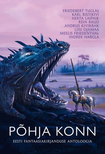 «Põhja konn. Eesti fantaasiakirjanduse antoloogia». Koostanud Raul Sulbi.