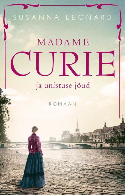 Susanna Leonard, «Madame Curie ja unistuse jõud».