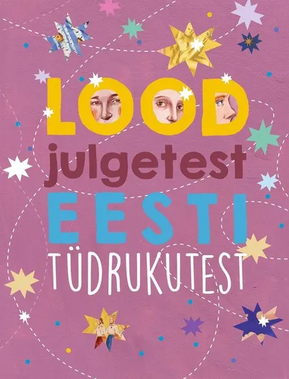 Kätlin Vainola, «Lood julgetest Eesti tüdrukutest».