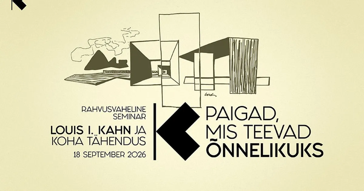 VAATA OTSE ⟩ Kahn 125 päevad Kuressaares: rahvusvaheline arhitektuuriseminar «Paigad, mis teevad õnnelikuks. Louis Kahn, Alvar Aalto ja kodu tähendus»
